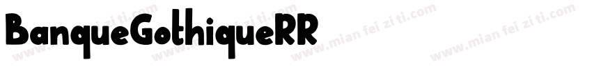 BanqueGothiqueRR 3字体转换